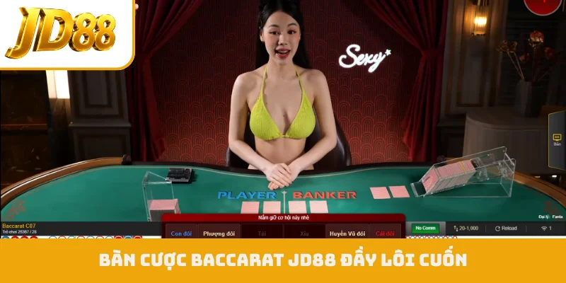 Bàn cược baccarat JD88 đầy lôi cuốn
