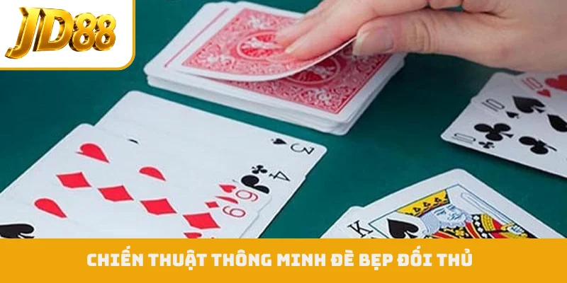 Chiến thuật thông minh đè bẹp đối thủ