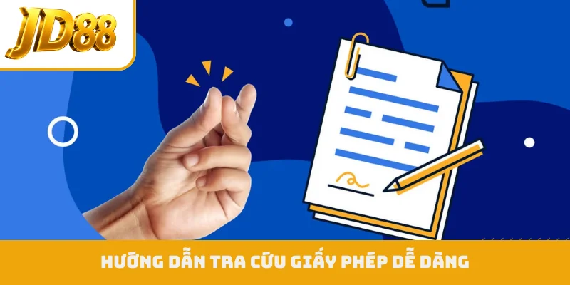 Hướng dẫn tra cứu giấy phép dễ dàng