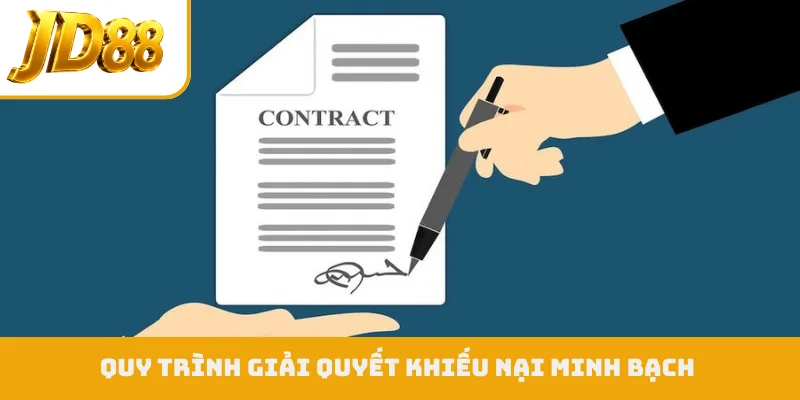 Quy trình giải quyết khiếu nại minh bạch