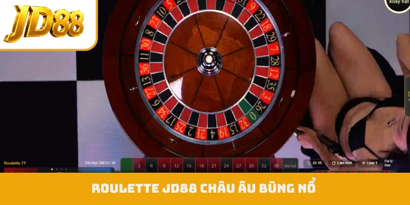 Roulette JD88 châu Âu bùng nổ