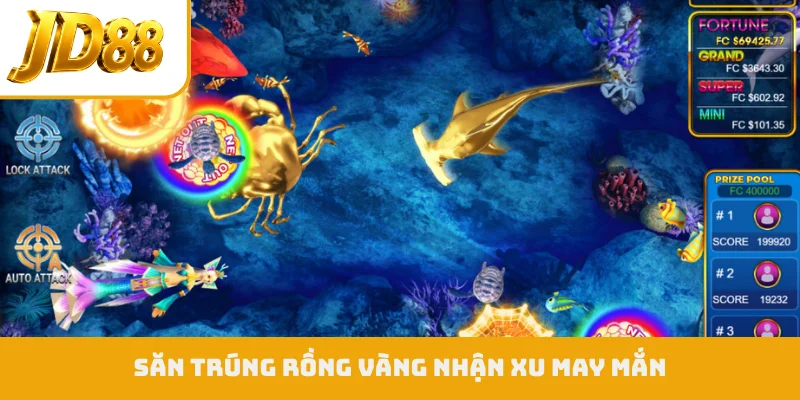 Săn trúng rồng vàng nhận xu may mắn