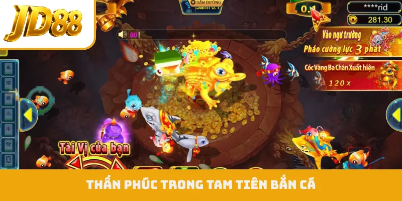 Thần Phúc trong Tam Tiên bắn cá